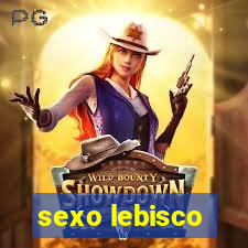 sexo lebisco